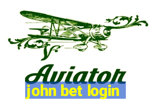 john bet login